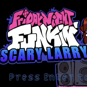 FNF vs Scary Larry (From Robolox) - FNF